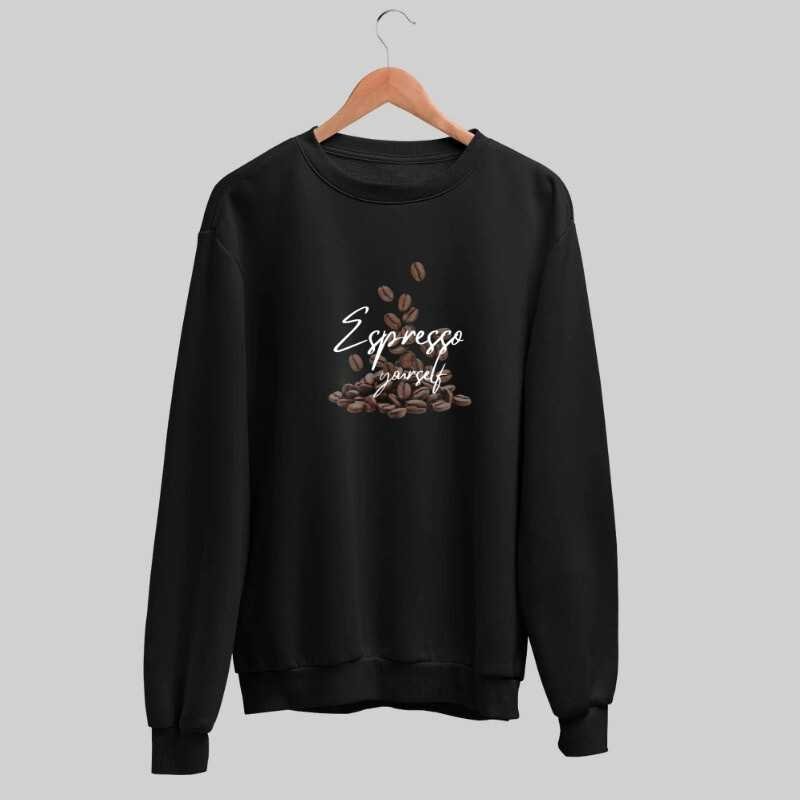 Espresso Yourself Sweatshirt